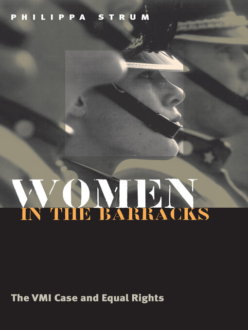 Title details for Women in the Barracks by Philippa Strum - Available